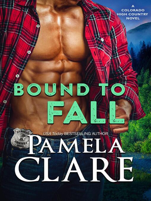 Title details for Bound to Fall by Pamela Clare - Available